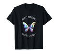 Anti Social Butterfly Introverts T-Shirt - Graphic Print Unisex - T-Shirt, Sweatshirt, Hoodie