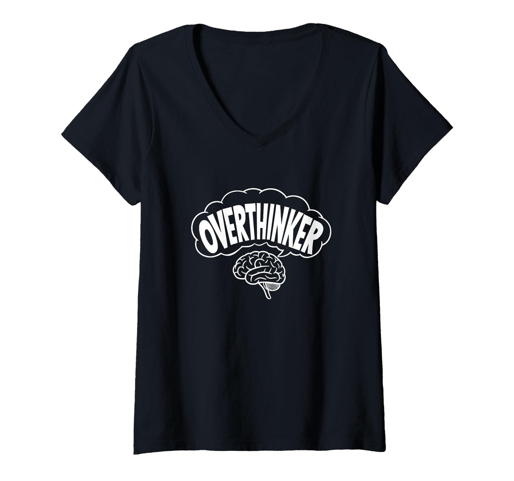 Womens Funny Overthinker Anxiety T-Shirt - Fun Novelty Design for Adults - T-Shirt, Sweatshirt, Hoodie