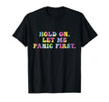 Funny Tiedygroovy Sarcastic Hold Let T-Shirt - Streetwear Style Men Women - T-Shirt, Sweatshirt, Hoodie