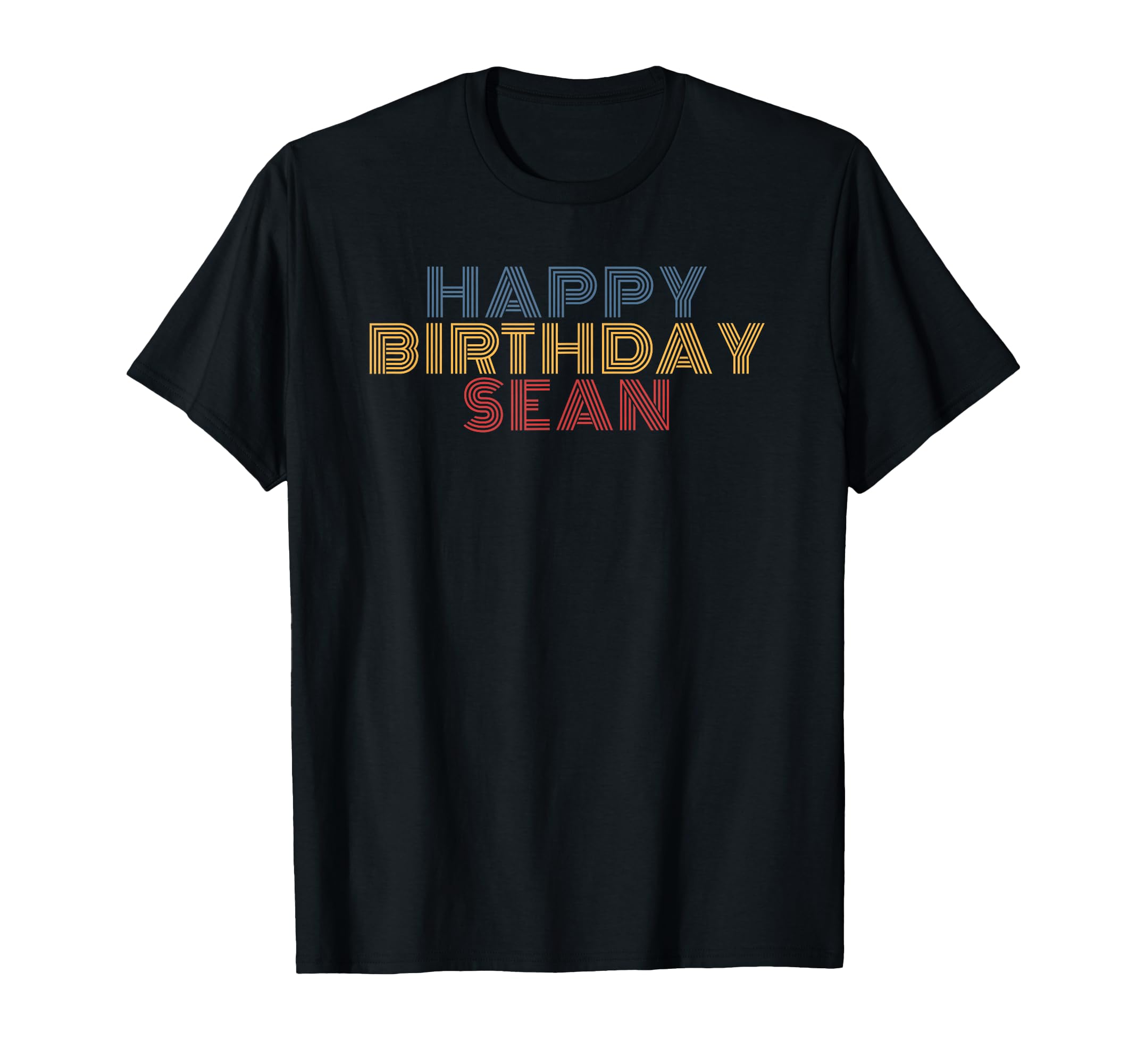 Happy Birthday Sean Personalized Name T-Shirt - Trendy Graphic for Adults - T-Shirt, Sweatshirt, Hoodie