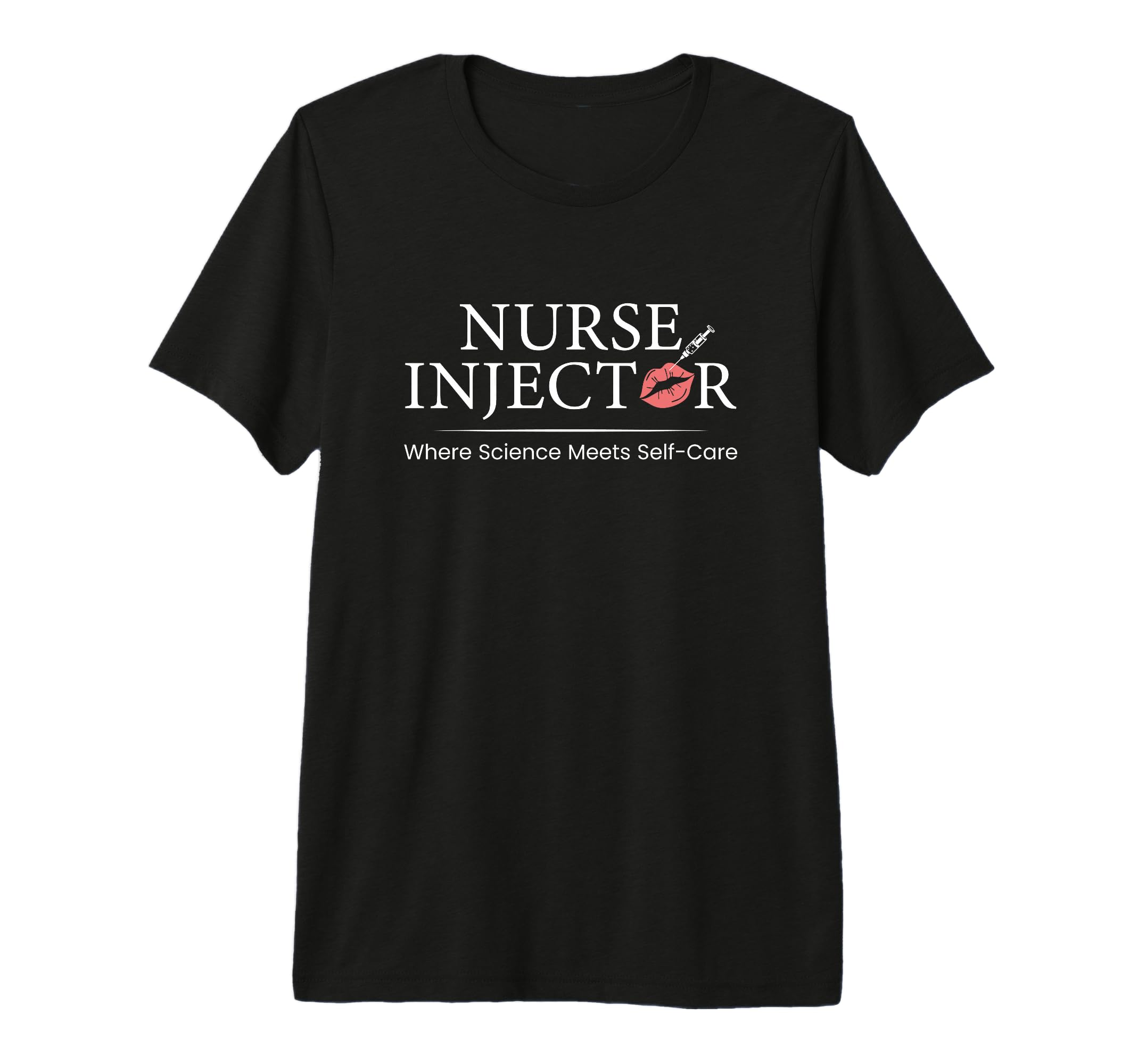 Nurse Injector Science Meets Self Care T-Shirt - Unique Graphic Unisex - T-Shirt, Sweatshirt, Hoodie