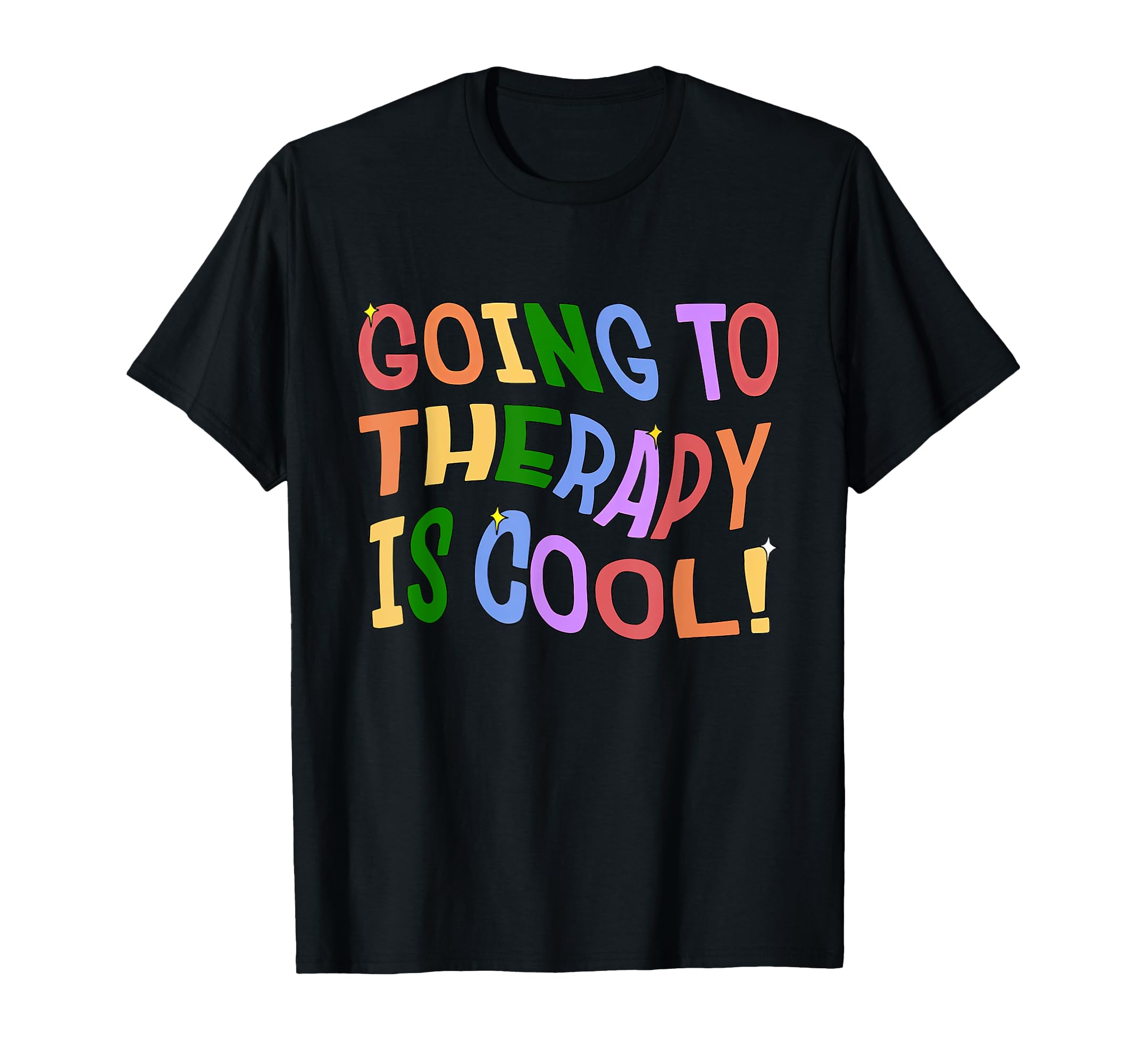 Going To Therapy Is Self Care T-Shirt - Casual Everyday Wear Men Women - T-Shirt, Sweatshirt, Hoodie