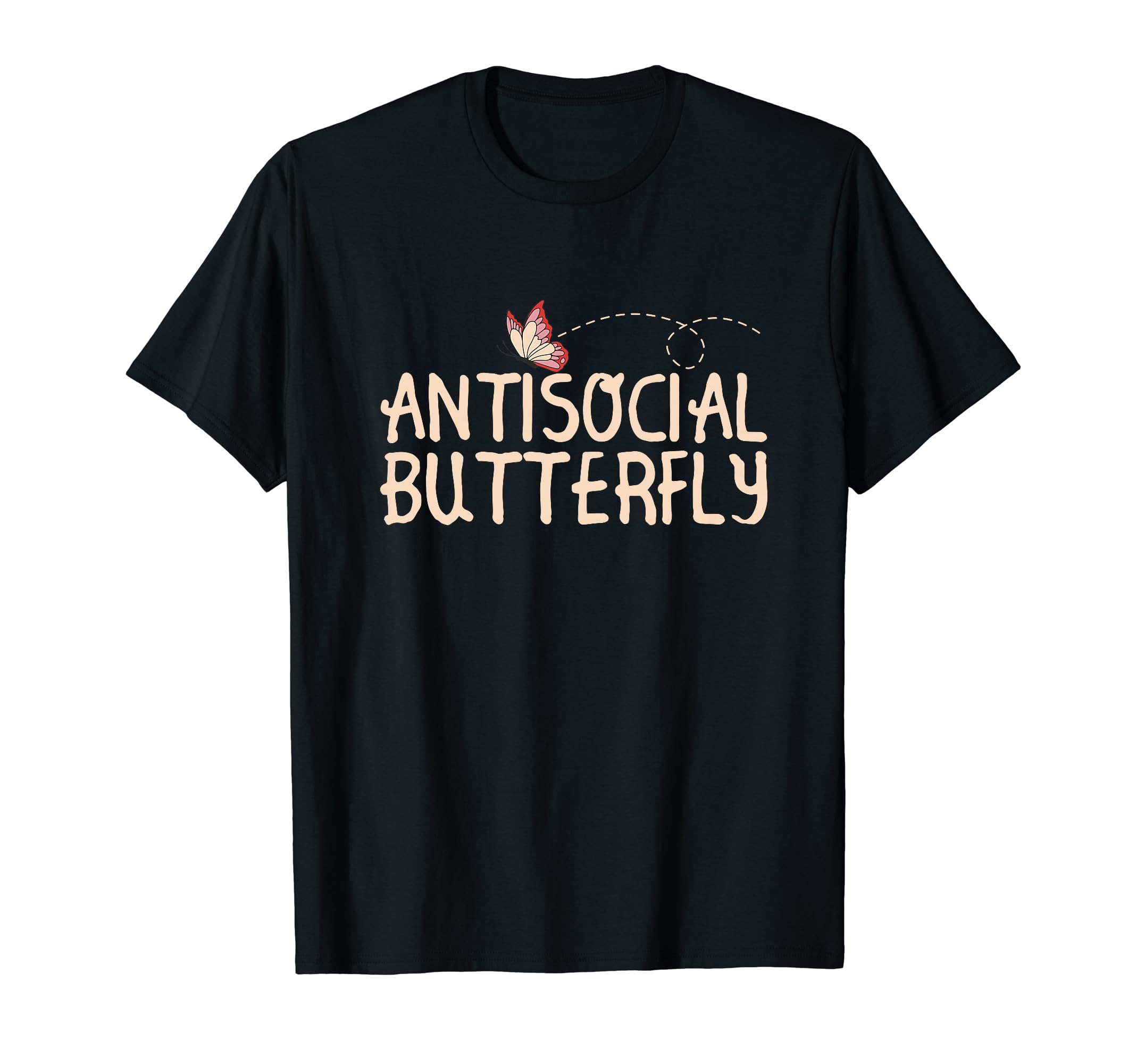 Antisocial Butterfly Funny Introvert T-Shirt - Custom Art Print Unisex - T-Shirt, Sweatshirt, Hoodie