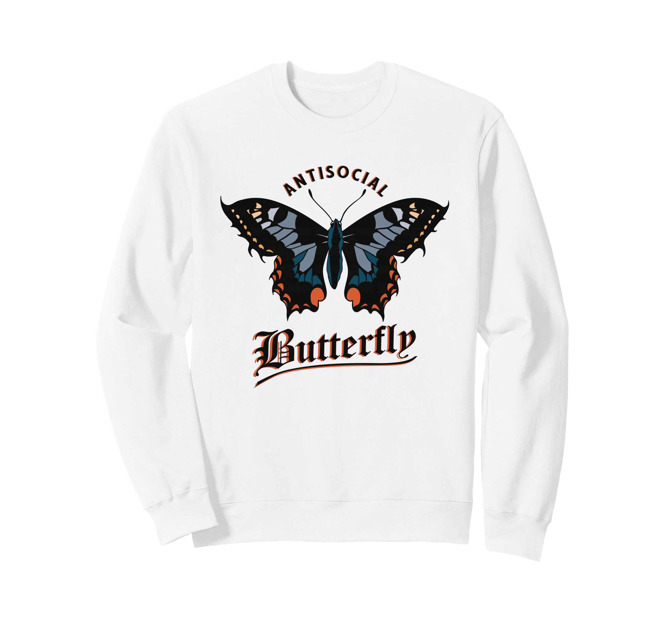 Anti Social Butterfly Sarcastic Sweatshirt - Fun Novelty Design for Adults - T-Shirt, Sweatshirt, Hoodie