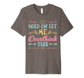 Hold Let Me Overthink This Anxiety T-Shirt - Novelty Apparel Unisex - T-Shirt, Sweatshirt, Hoodie