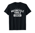 Motorcycle Trials Coach Motorcycle T-Shirt - Fun Novelty Design Men Women - T-Shirt, Sweatshirt, Hoodie