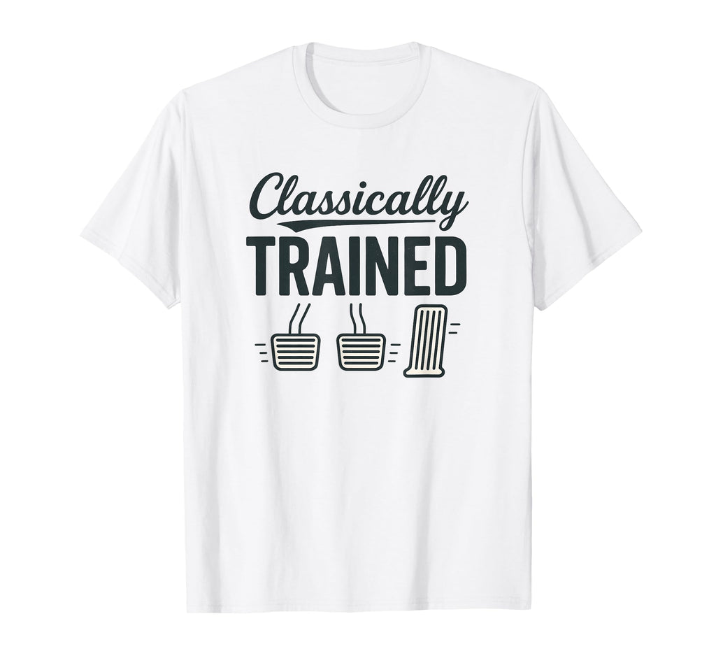 Classically Trained Funny Manual T-Shirt - Streetwear Style Men Women - T-Shirt, Sweatshirt, Hoodie