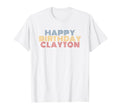 Happy Birthday Clayton Personalized T-Shirt - Trendy Graphic Men Women - T-Shirt, Sweatshirt, Hoodie