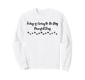 Today Is Going To Be My Peaceful Sweatshirt - Fun Novelty Design Men Women - T-Shirt, Sweatshirt, Hoodie