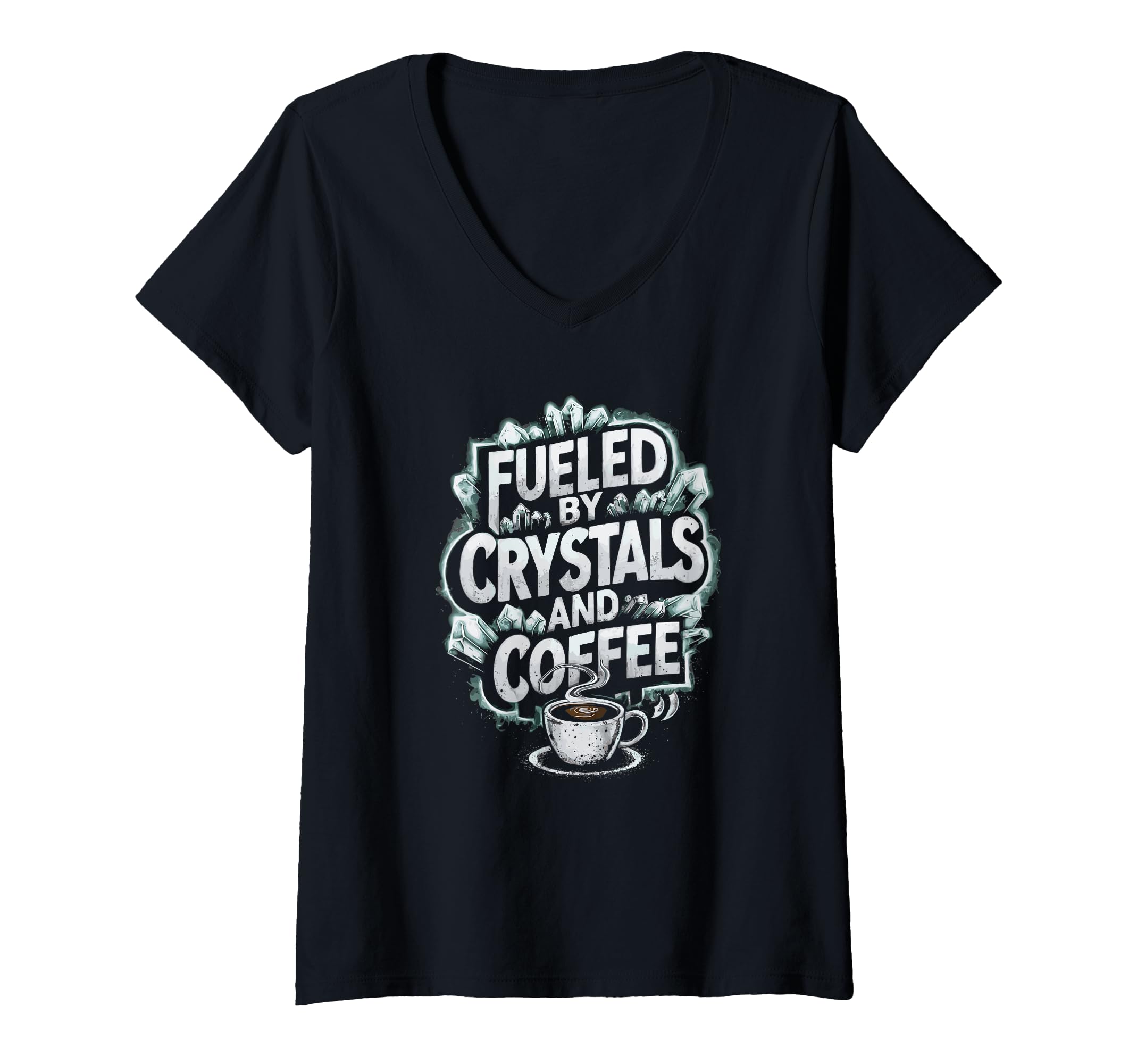 Womens Fueled Crystals And Coffee V Neck T-Shirt - Graphic Print Unisex - T-Shirt, Sweatshirt, Hoodie