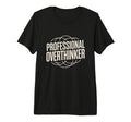 Professional Overthinker Funny Relatable T-Shirt - Unique Graphic Unisex - T-Shirt, Sweatshirt, Hoodie
