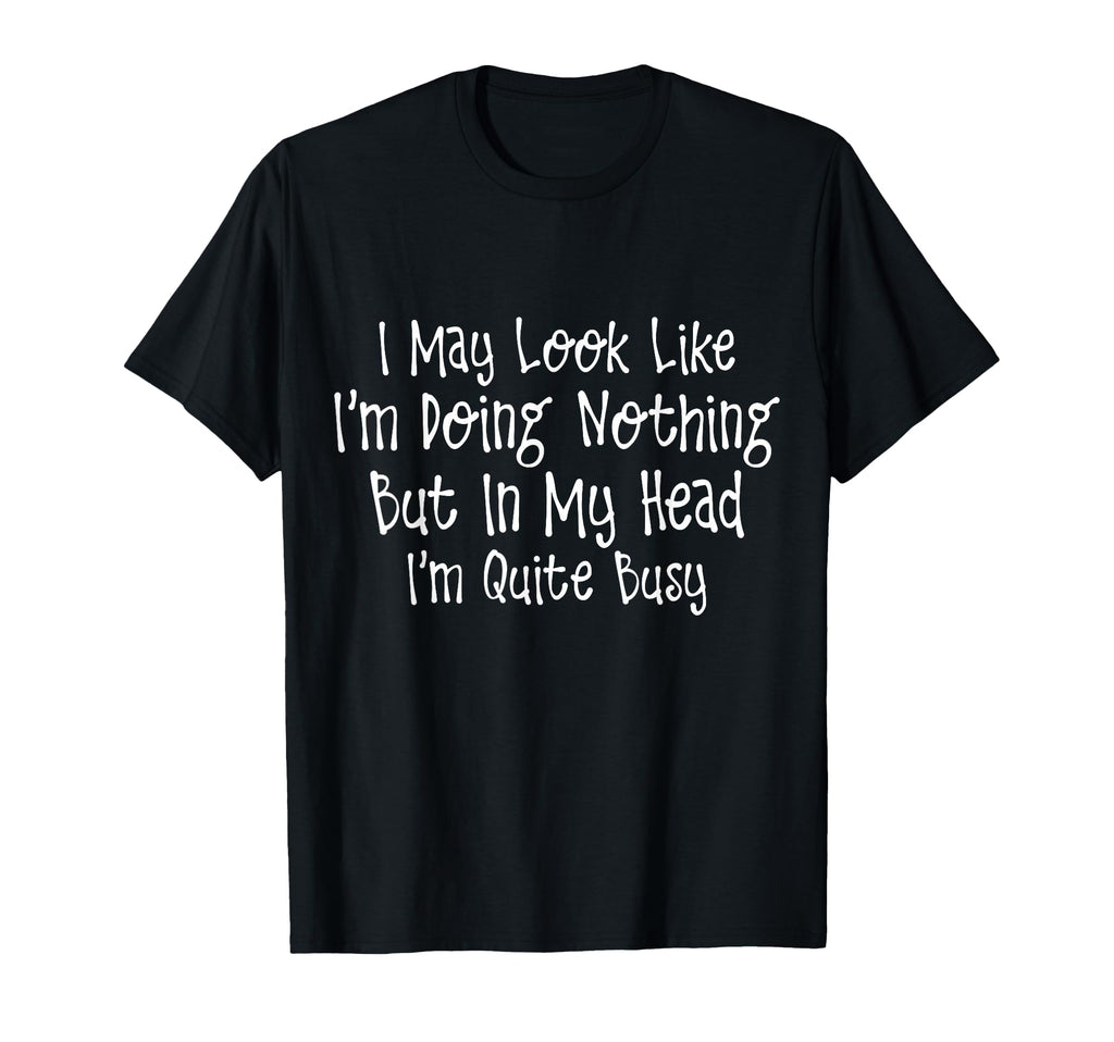Sarcastic Overthinker Funny T-Shirt - Custom Art Print Men Women - T-Shirt, Sweatshirt, Hoodie