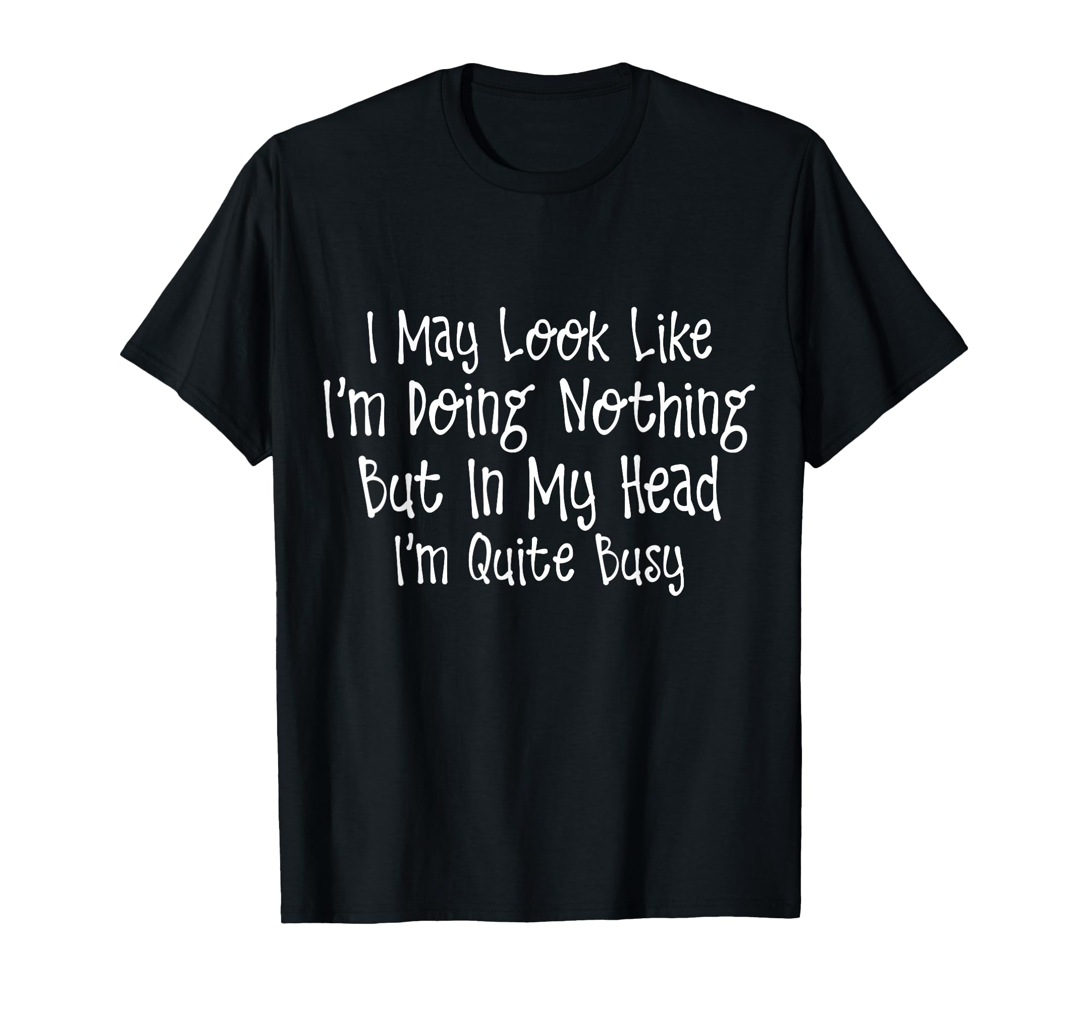 Sarcastic Overthinker Funny T-Shirt - Custom Art Print Men Women - T-Shirt, Sweatshirt, Hoodie