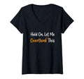 Womens Hold Let Me Overthink This T-Shirt - Trendy Graphic Men Women - T-Shirt, Sweatshirt, Hoodie