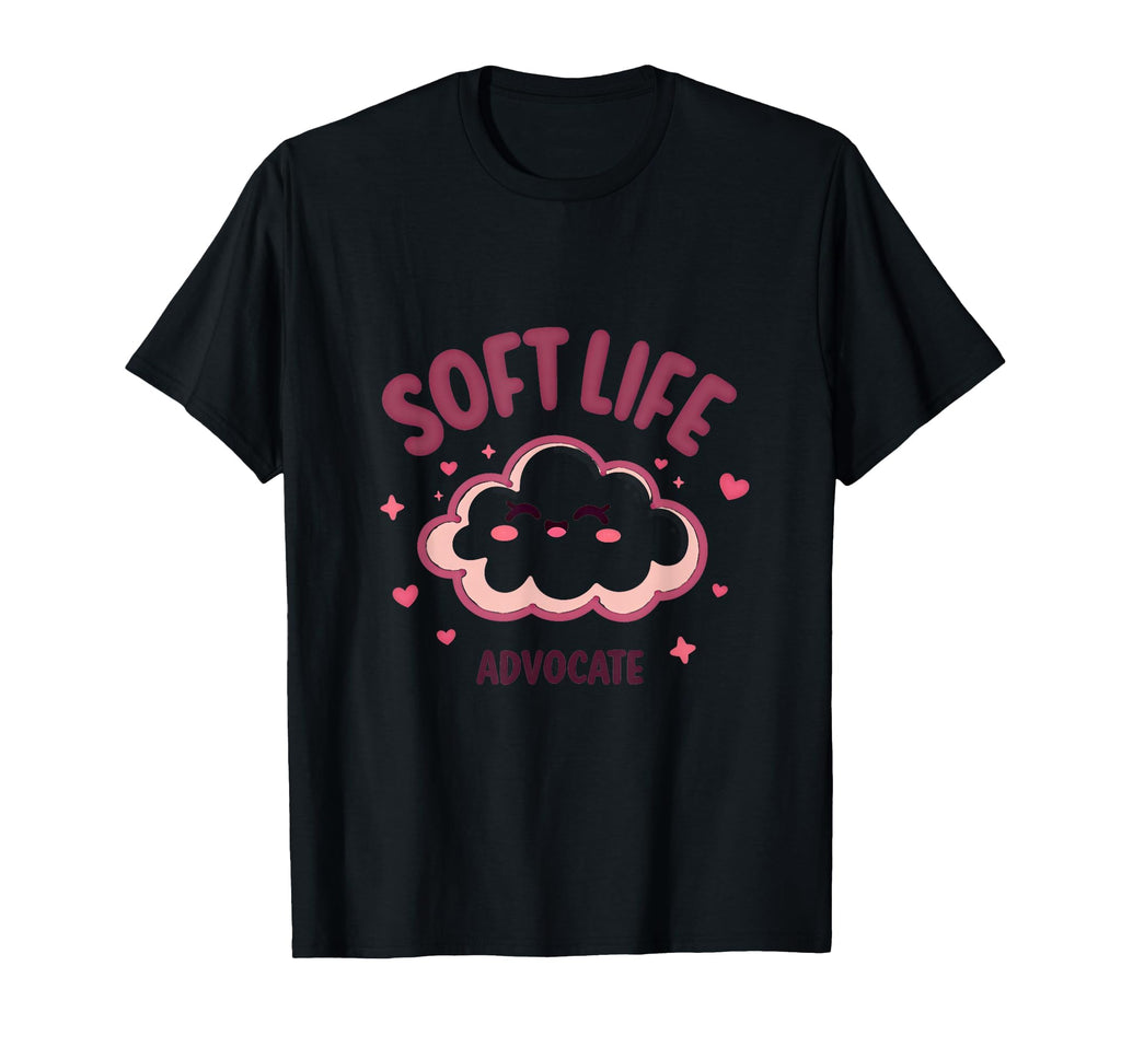 Soft Life Advocate Trendy Self T-Shirt - Casual Everyday Wear for Adults - T-Shirt, Sweatshirt, Hoodie