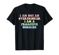 Funny I Am Not Overthinker I Am T-Shirt - Aesthetic Graphic Men Women - T-Shirt, Sweatshirt, Hoodie
