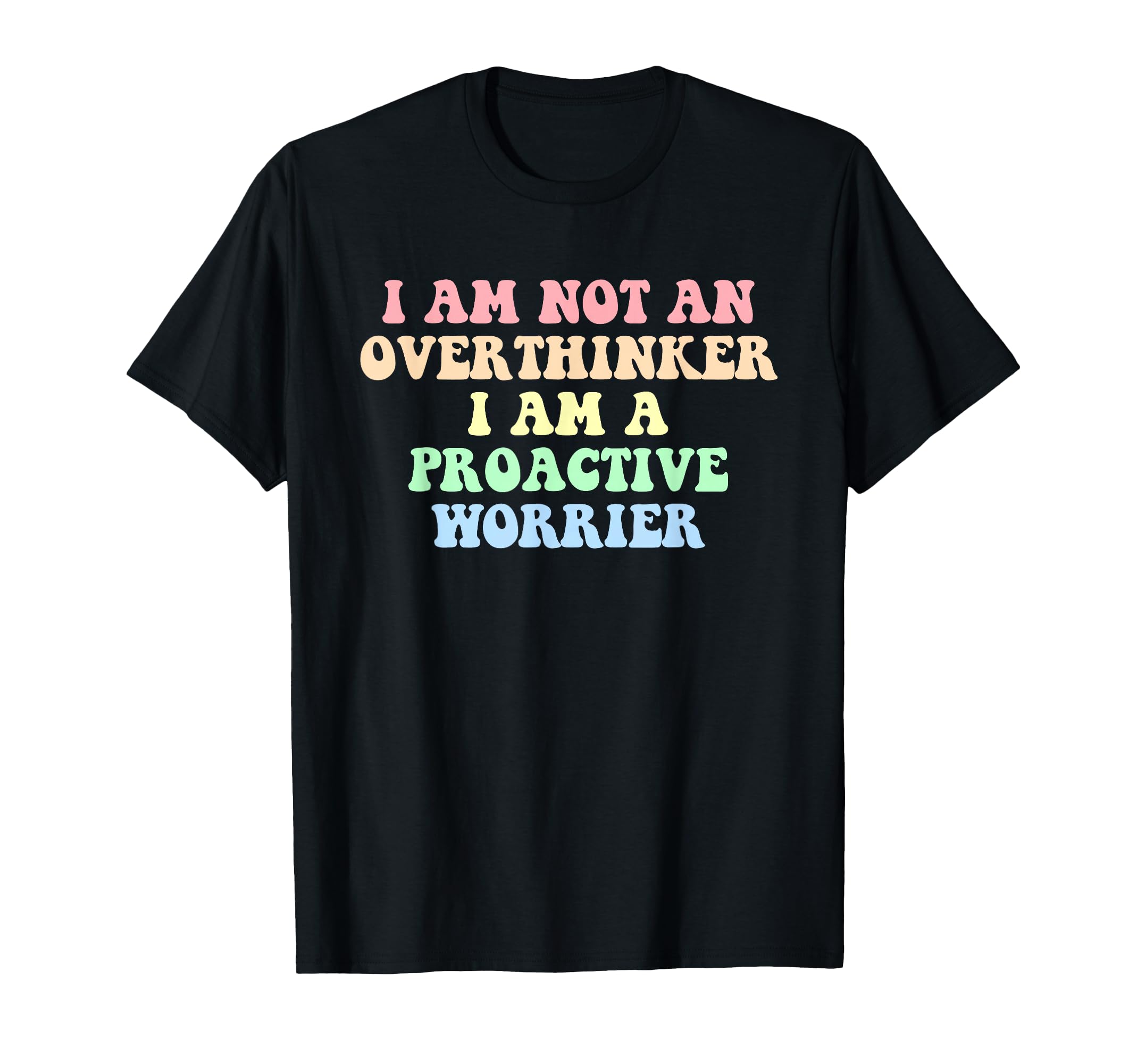 Funny I Am Not Overthinker I Am T-Shirt - Aesthetic Graphic Men Women - T-Shirt, Sweatshirt, Hoodie