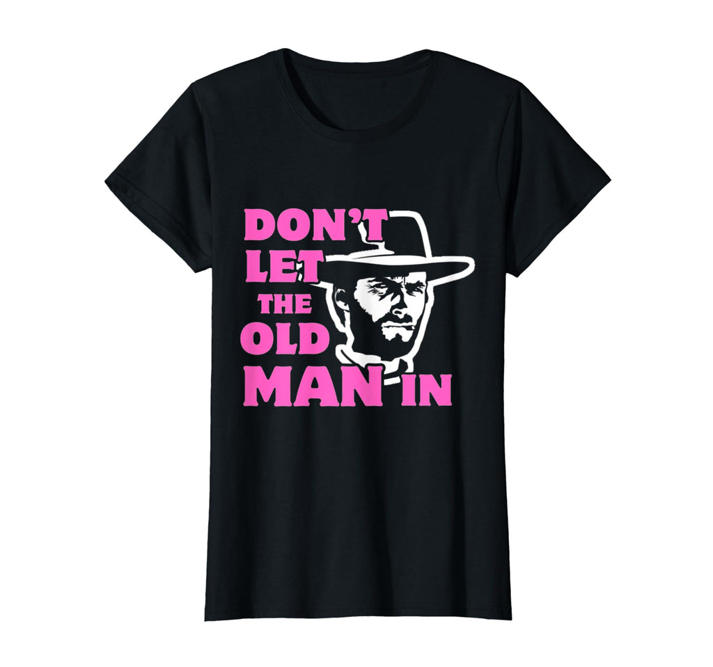 Dont Let Old Wearing Cowboy Hat T-Shirt - Graphic Print Men Women - T-Shirt, Sweatshirt, Hoodie