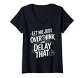 Womens Let Me Just Overthink And Delay T-Shirt - Custom Art Print Unisex - T-Shirt, Sweatshirt, Hoodie