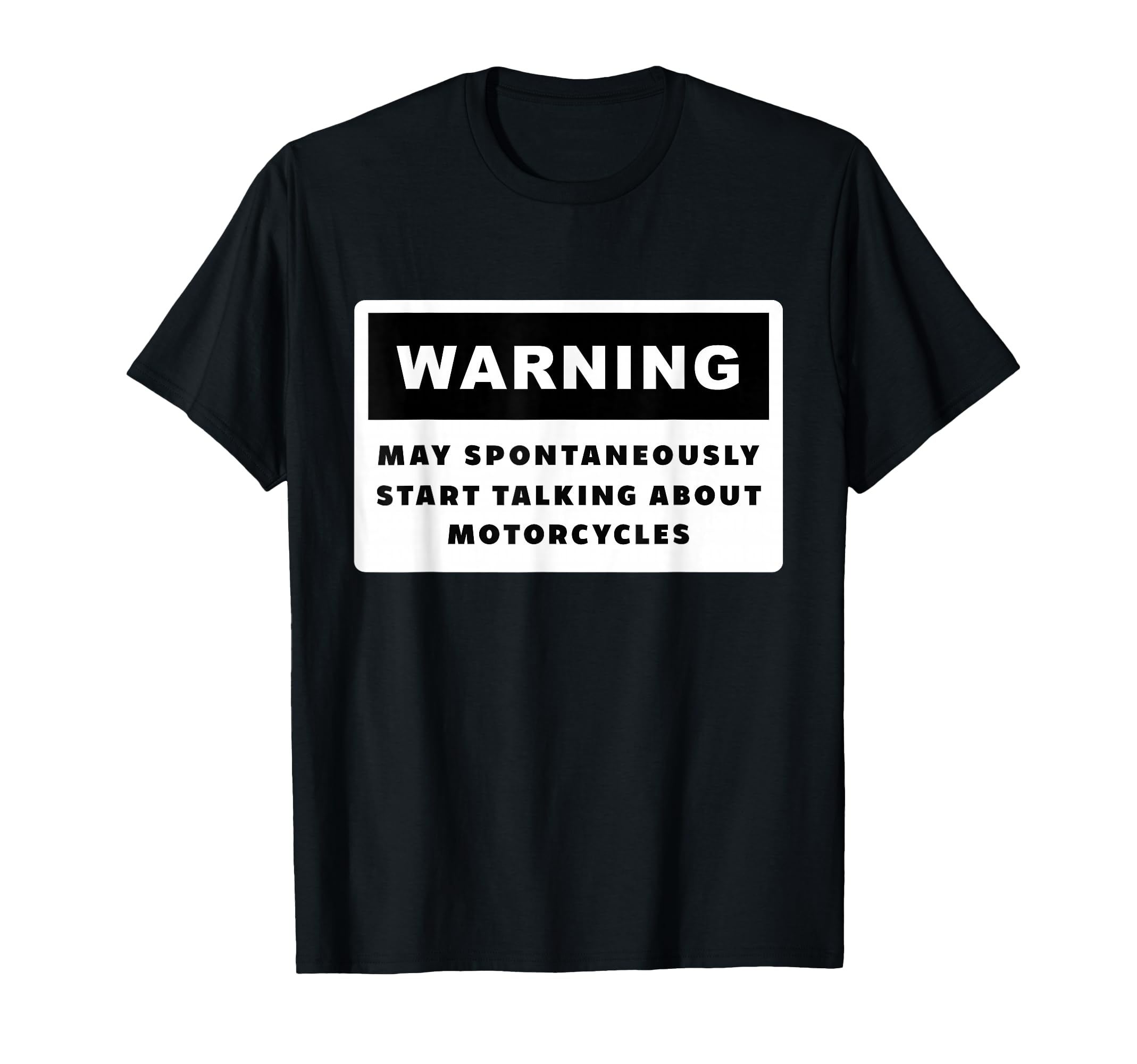 Funny Biker Motorcycle T-Shirt - Novelty Apparel Unisex - T-Shirt, Sweatshirt, Hoodie