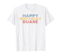 Happy Birthday Duane Personalized T-Shirt - Minimalist Print Men Women - T-Shirt, Sweatshirt, Hoodie