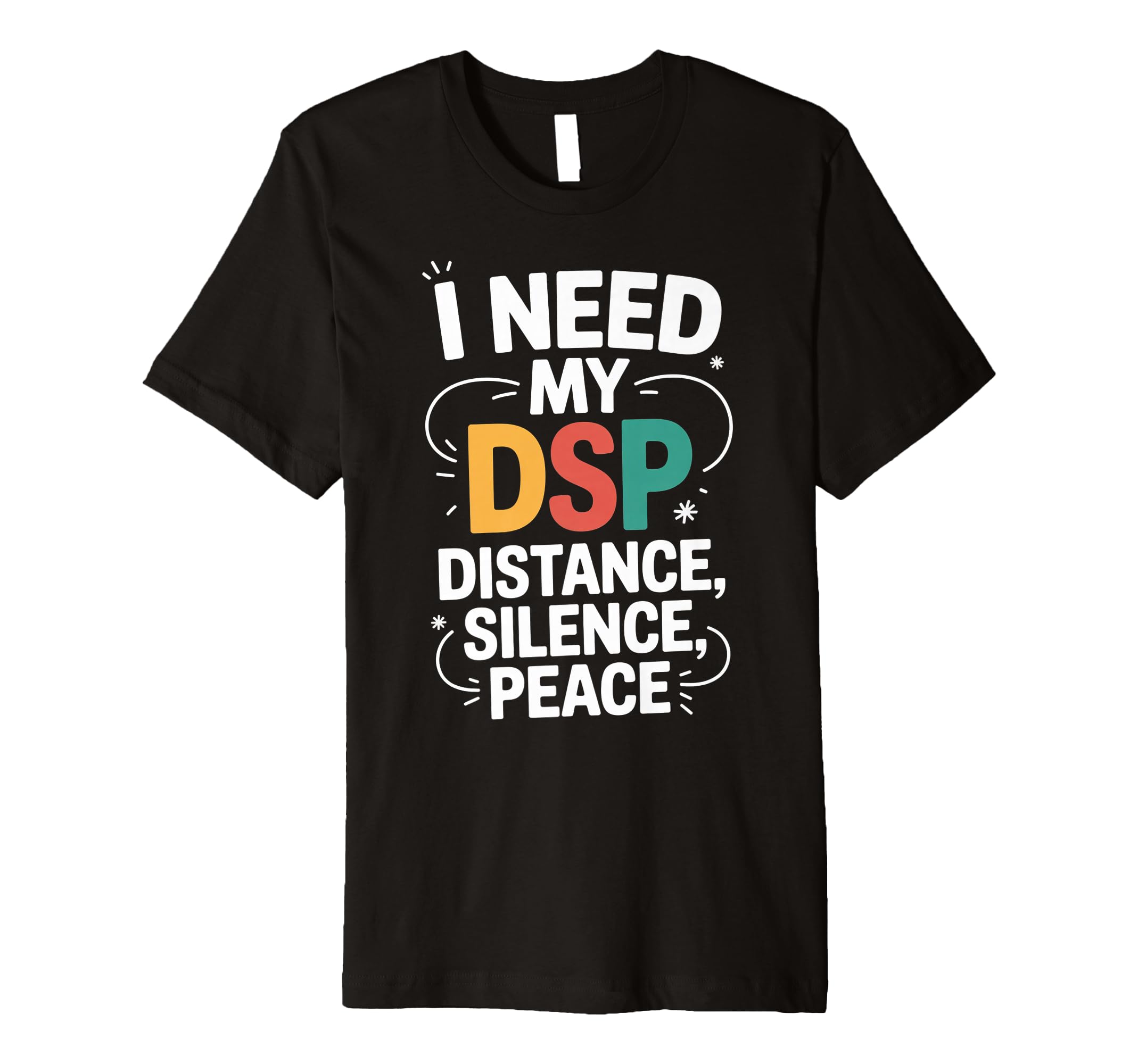 Distance Silence Peace Introvert T-Shirt - Graphic Print Men Women - T-Shirt, Sweatshirt, Hoodie