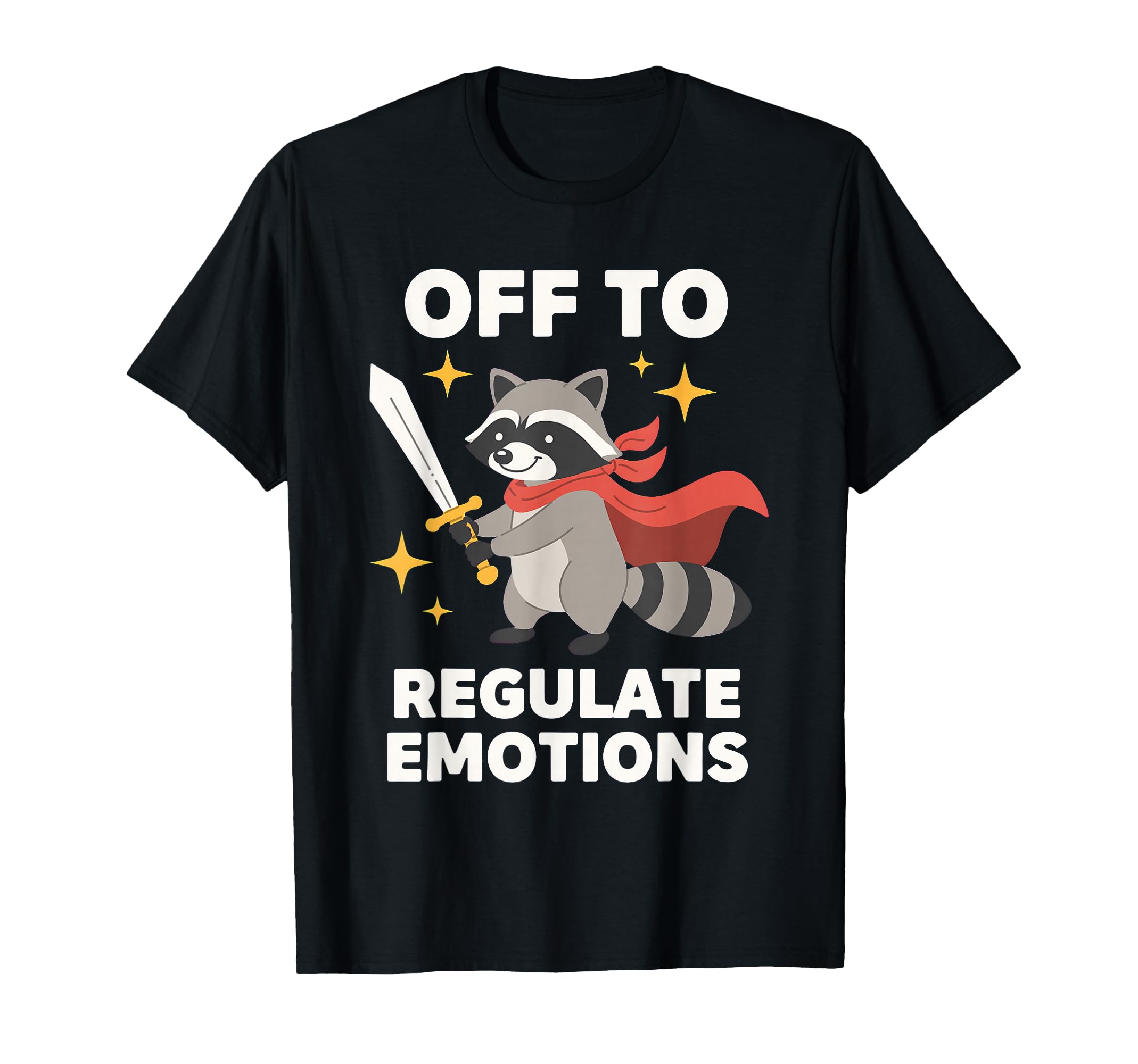 Off To Regulate Emotions Raccoon T-Shirt - Trendy Graphic for Adults - T-Shirt, Sweatshirt, Hoodie