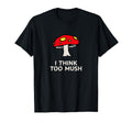 Overthinking Overthinkers Funny T-Shirt - Trendy Graphic Men Women - T-Shirt, Sweatshirt, Hoodie