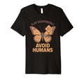 Anti Social Butterfly Introvert Meme T-Shirt - Streetwear Style Unisex - T-Shirt, Sweatshirt, Hoodie