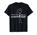 Funny Sarcastic Professional Overthinker T-Shirt - Aesthetic Graphic Unisex - T-Shirt, Sweatshirt, Hoodie