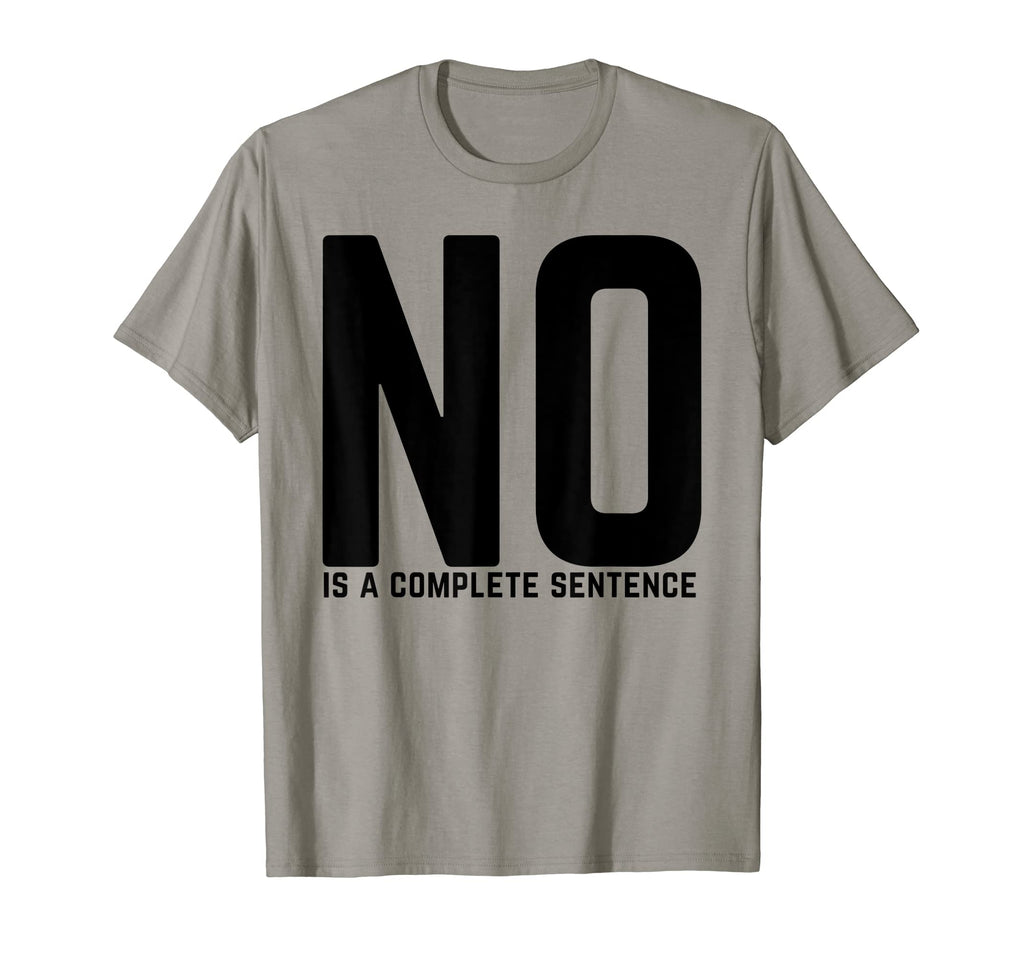 No Is Complete Sentence Teacher Self T-Shirt - Aesthetic Graphic Men Women - T-Shirt, Sweatshirt, Hoodie