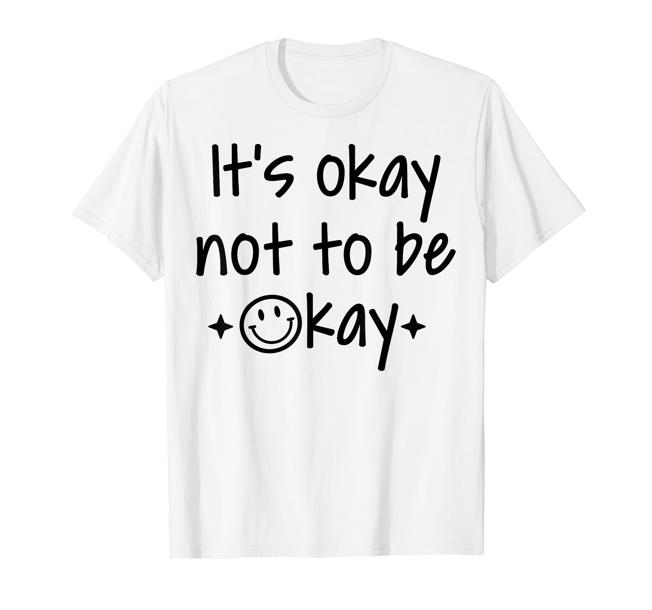 Its Okay To Not Be Okay Depression T-Shirt - Unique Graphic Men Women - T-Shirt, Sweatshirt, Hoodie