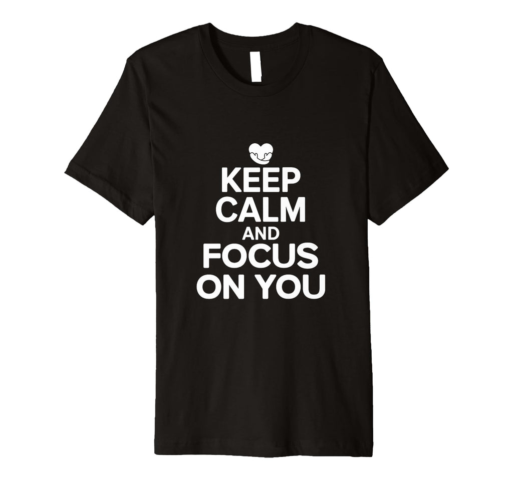Self Care Advocate Keep Calm And T-Shirt - Aesthetic Graphic Men Women - T-Shirt, Sweatshirt, Hoodie