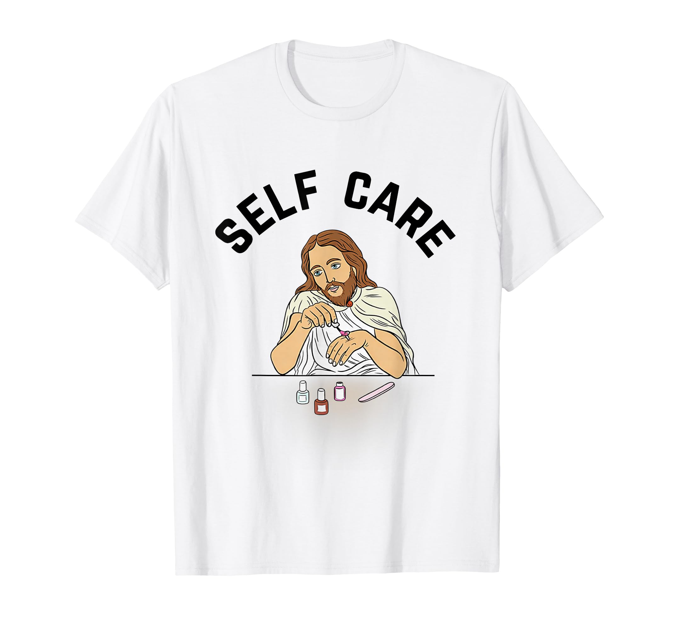 Self Care Jesus T-Shirt - Fun Novelty Design Unisex - T-Shirt, Sweatshirt, Hoodie