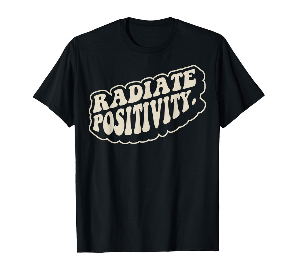 Radiate Positivity 70S Groovy Typography T-Shirt - Unique Graphic Men Women - T-Shirt, Sweatshirt, Hoodie