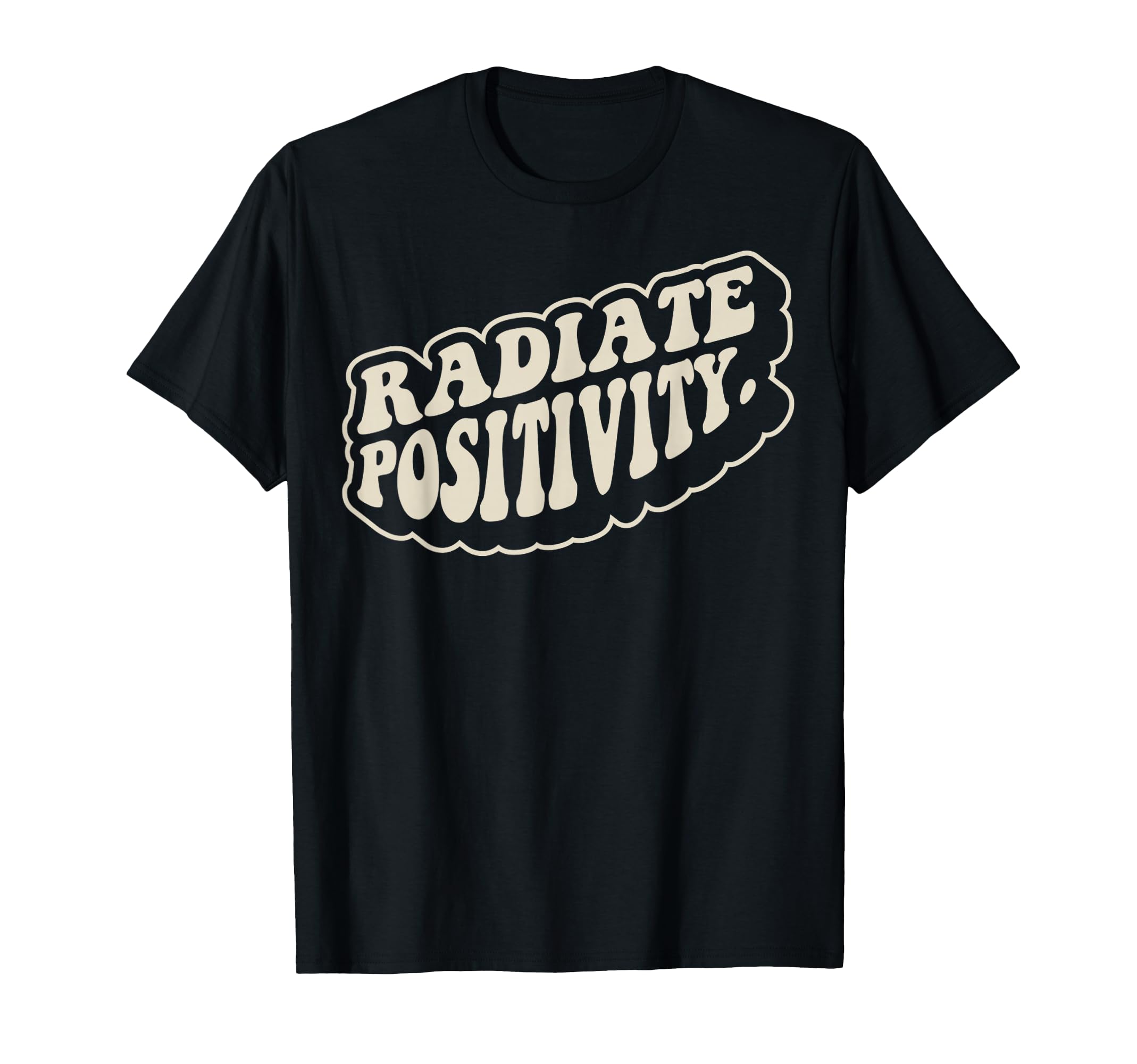 Radiate Positivity 70S Groovy Typography T-Shirt - Unique Graphic Men Women - T-Shirt, Sweatshirt, Hoodie