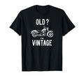 Old Im Funny Motorcycle White T-Shirt - Fun Novelty Design Unisex - T-Shirt, Sweatshirt, Hoodie