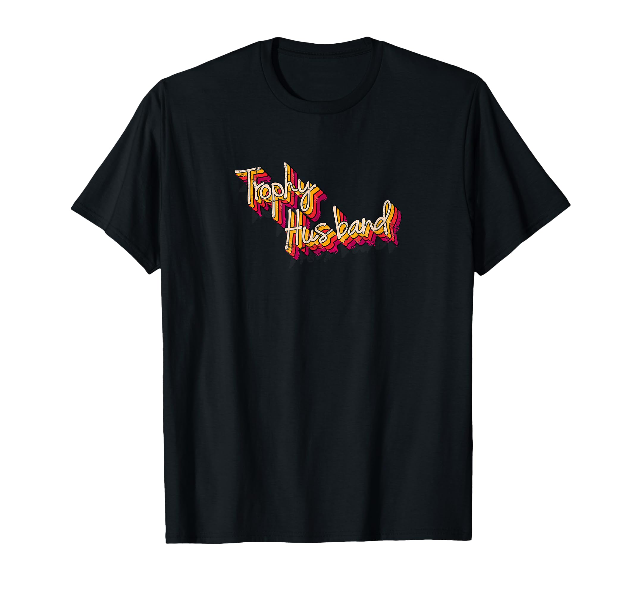 Trophy Husband Funny Distressed T-Shirt - Minimalist Print Unisex - T-Shirt, Sweatshirt, Hoodie
