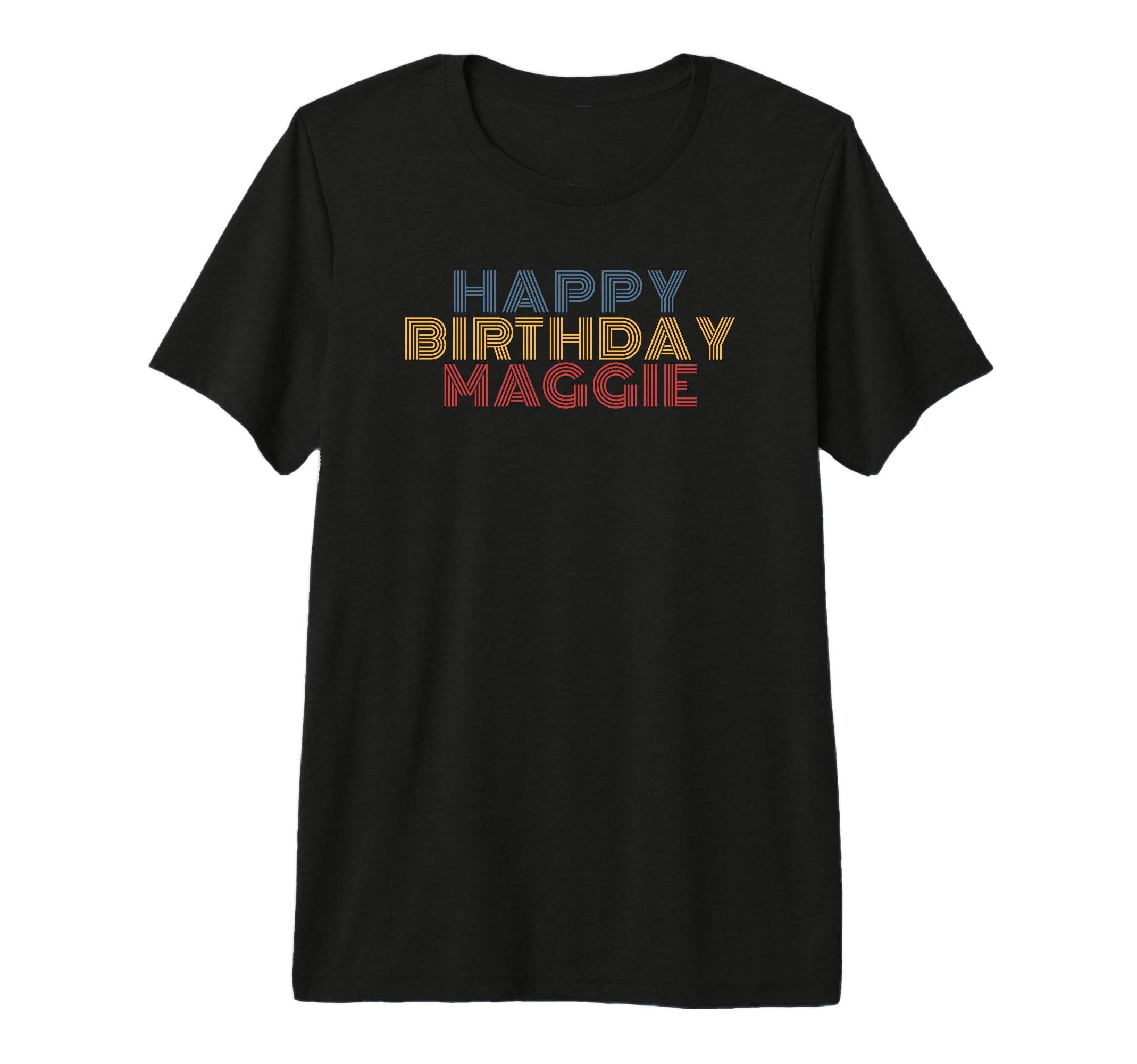 Happy Birthday Maggie Personalized Name T-Shirt - Trendy Graphic Unisex - T-Shirt, Sweatshirt, Hoodie