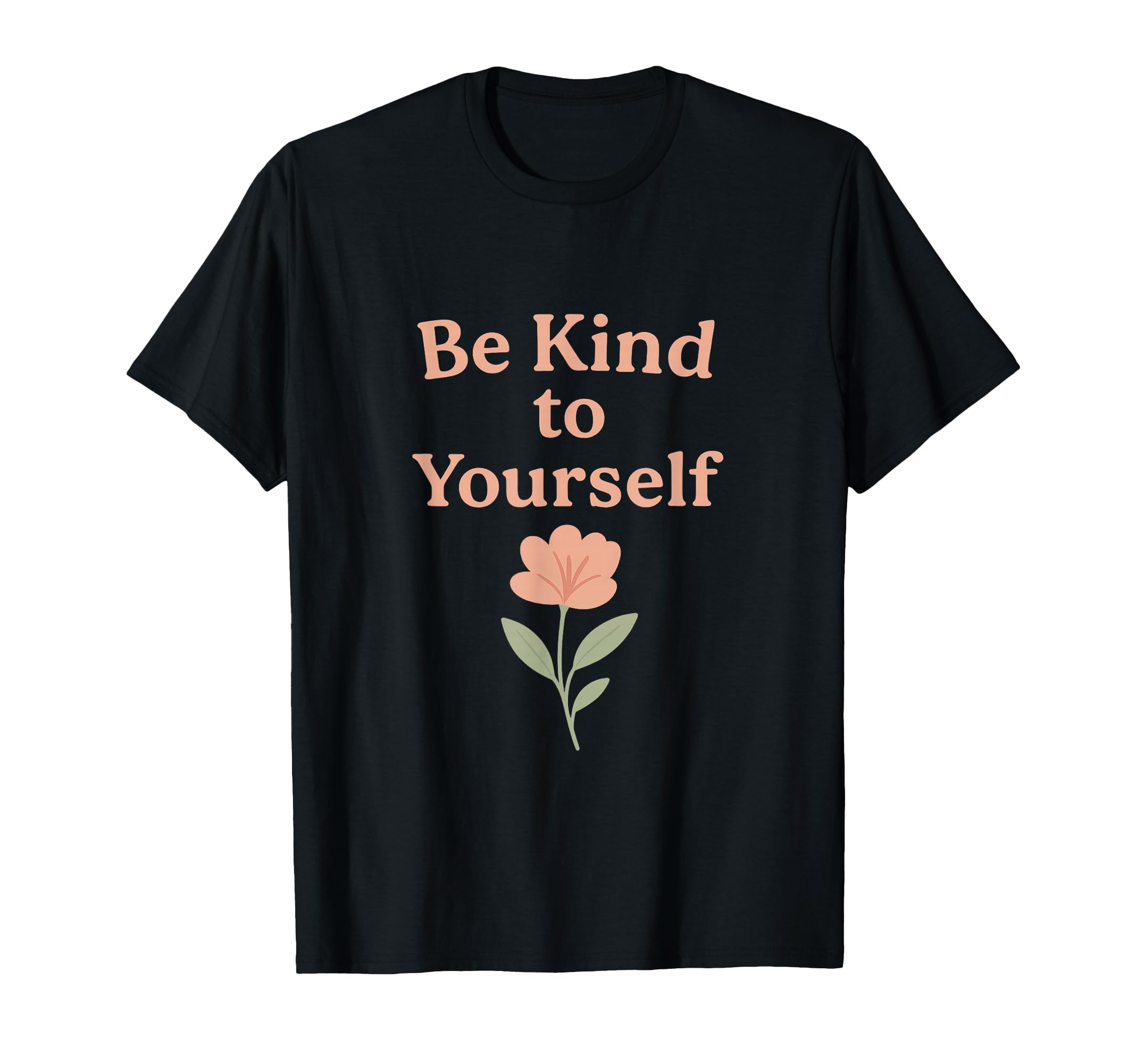 Be Kind To Yourself Minimal Pastel T-Shirt - Aesthetic Graphic Men Women - T-Shirt, Sweatshirt, Hoodie