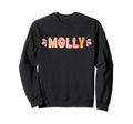 My First Name Is Molly Eighties Sweatshirt - Graphic Print Men Women - T-Shirt, Sweatshirt, Hoodie