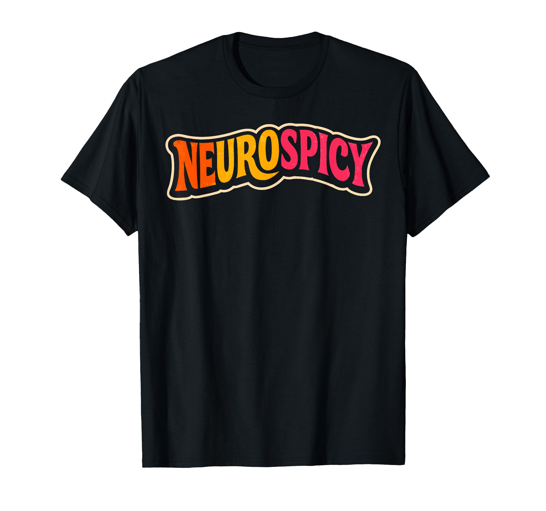 Neurospicy Autism Awareness Neurodivergent T-Shirt - Trendy Graphic Unisex - T-Shirt, Sweatshirt, Hoodie