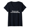 Womens Never Not Overthinking Funny T-Shirt - Aesthetic Graphic Unisex - T-Shirt, Sweatshirt, Hoodie