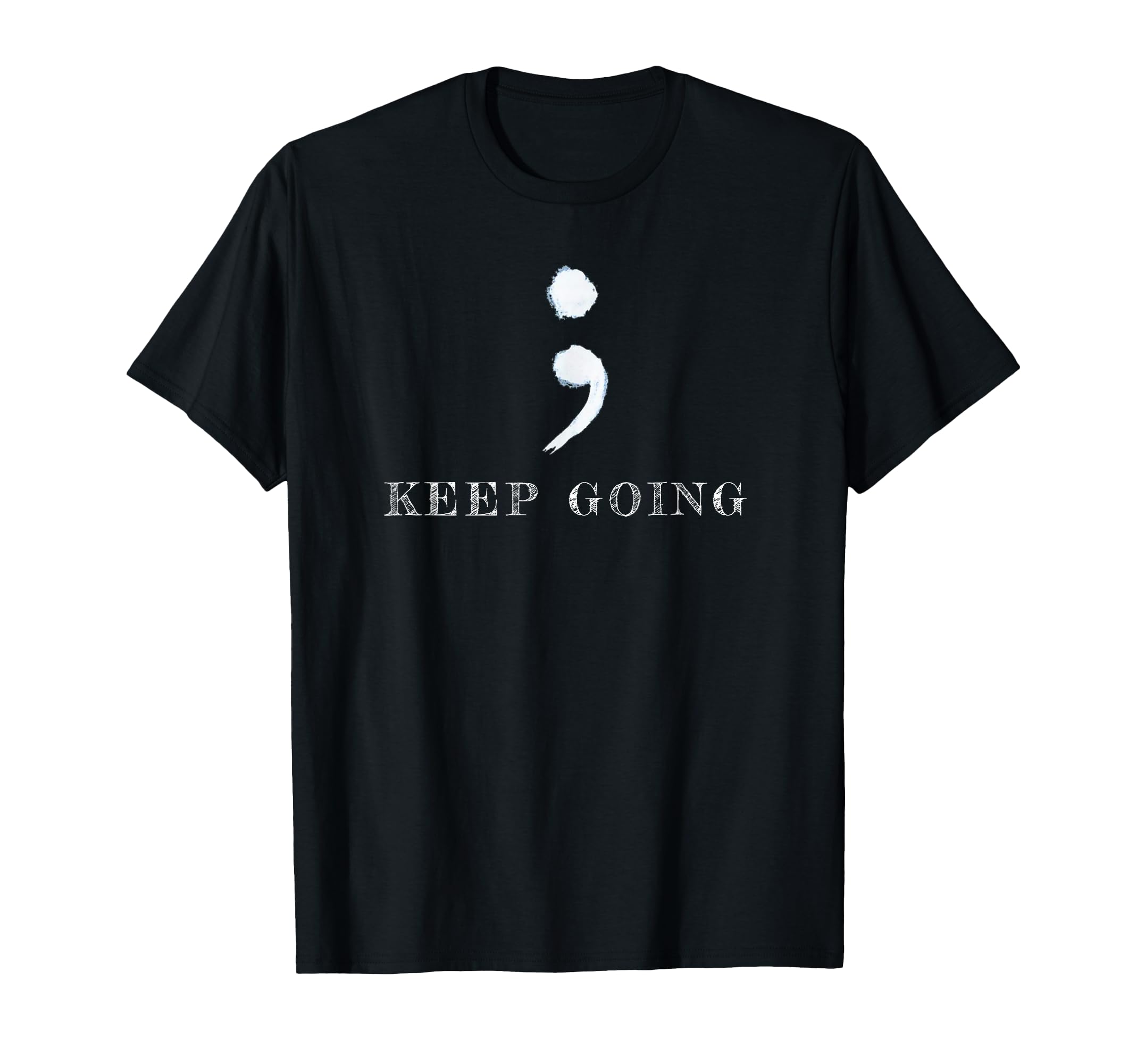 Semicolon Project Mental Health T-Shirt - Custom Art Print Men Women - T-Shirt, Sweatshirt, Hoodie
