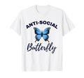 Anti Social Butterfly Funny T-Shirt - Aesthetic Graphic Men Women - T-Shirt, Sweatshirt, Hoodie