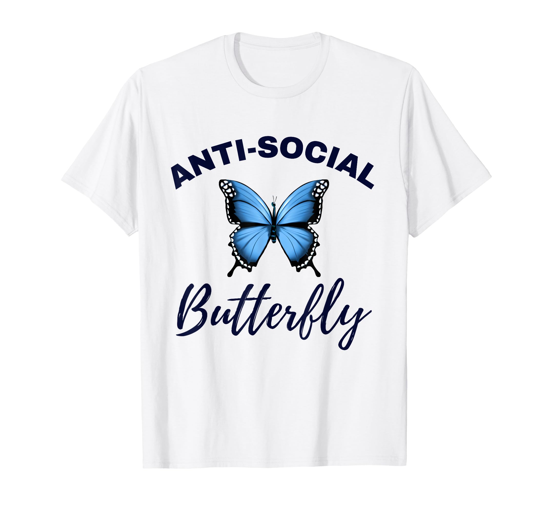Anti Social Butterfly Funny T-Shirt - Aesthetic Graphic Men Women - T-Shirt, Sweatshirt, Hoodie
