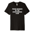 Proud Member Overthinkers Club T-Shirt - Unique Graphic for Adults - T-Shirt, Sweatshirt, Hoodie