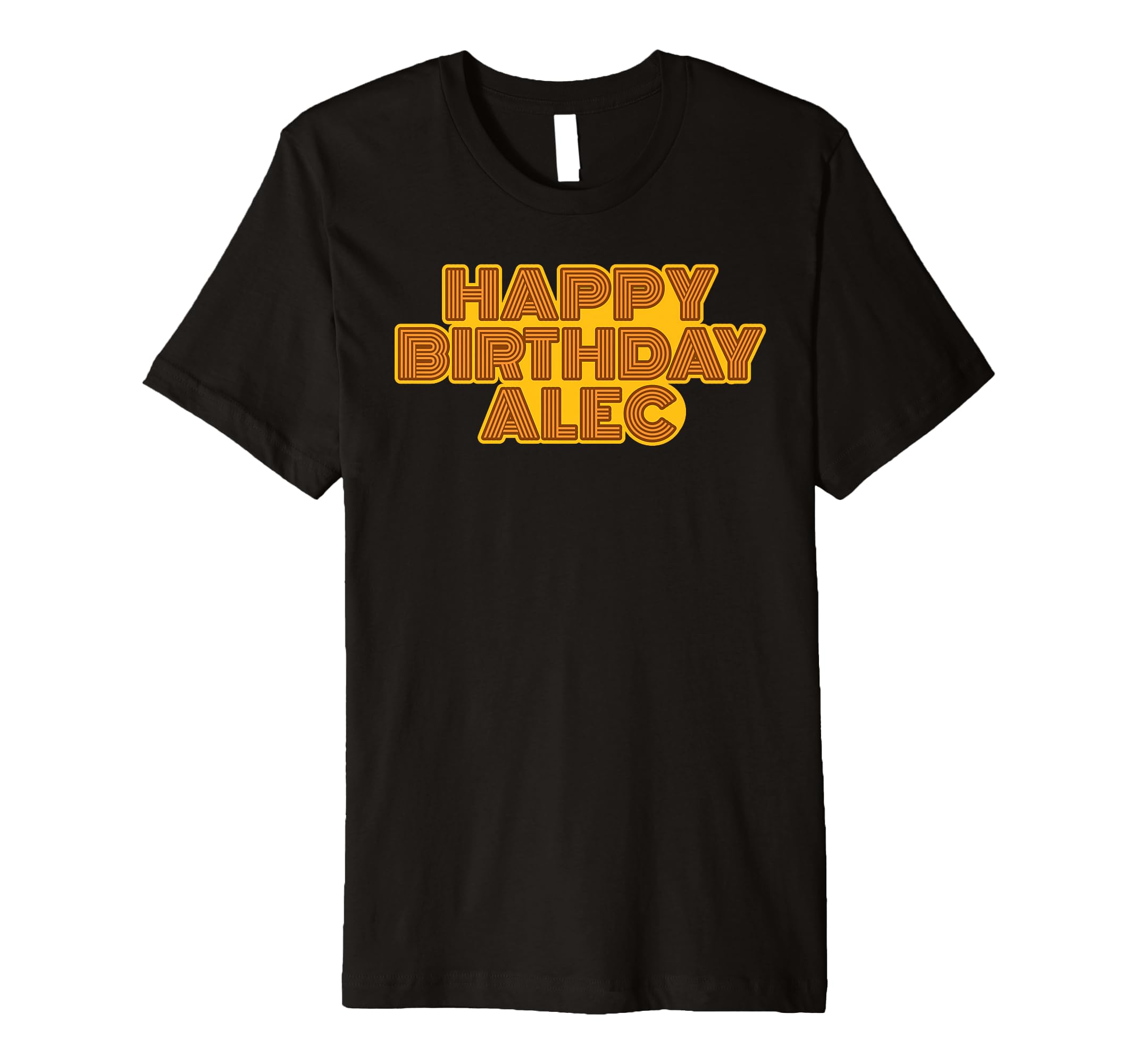 Happy Birthday Alec Personalized T-Shirt - Casual Everyday Wear Unisex - T-Shirt, Sweatshirt, Hoodie