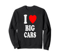 I Heart Love Big Cars Mechanic Sweatshirt - Novelty Apparel for Adults - T-Shirt, Sweatshirt, Hoodie