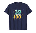 39 And Keeping It 100 Birthday Gift T-Shirt - Fun Novelty Design Unisex - T-Shirt, Sweatshirt, Hoodie